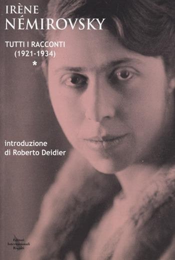 Tutti i racconti (1921-1934) - Irene Nemirovsky - Libro Editori Riuniti 2013, Asce | Libraccio.it