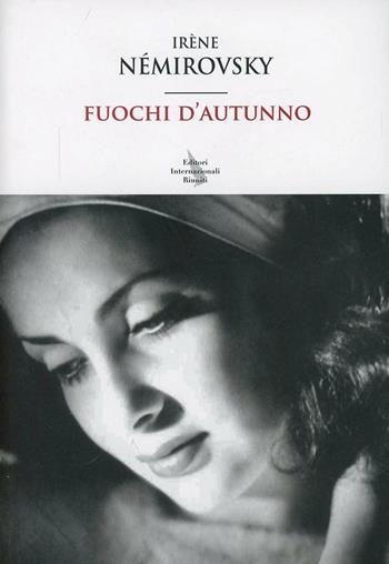 Fuochi d'autunno - Irene Nemirovsky - Libro Editori Internazionali Riuniti 2014, Asce | Libraccio.it
