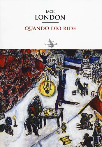 Quando Dio ride -  Luca Moccafighe - Libro Editori Internazionali Riuniti 2014, Asce | Libraccio.it