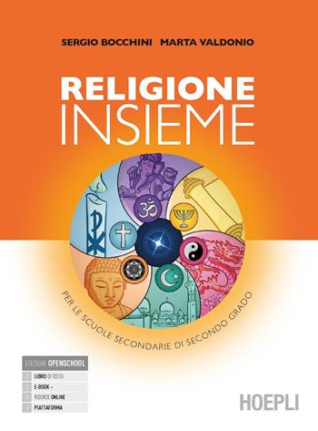 Religione insieme. Per le Scuole superiori. - Sergio Bocchini, VALDONIO MARTA - Libro Hoepli 2021 | Libraccio.it