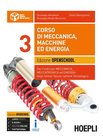 Corso di meccanica, macchine ed energia. Con eserciziario. industriali con indirizzo meccanica, meccatronica ed energia. Con e-book. Con espansione online. Vol. 3 - Giuseppe Anzalone, Paolo Bassignana, Giuseppe Brafa Musicoro - Libro Hoepli 2021 | Libraccio.it