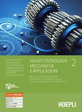 Nuovo Tecnologie meccaniche e applicazioni. Per gli Ist. professionali settore industria e artigianato. Con e-book. Con espansione online. Vol. 2