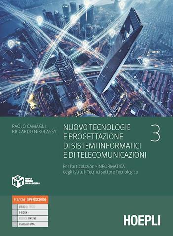 Nuovo Tecnologie e progettazione di sistemi informatici e di telecomunicazioni. industriali. Con e-book. Con espansione online. Vol. 3 - Paolo Camagni, Riccardo Nikolassy - Libro Hoepli 2021 | Libraccio.it