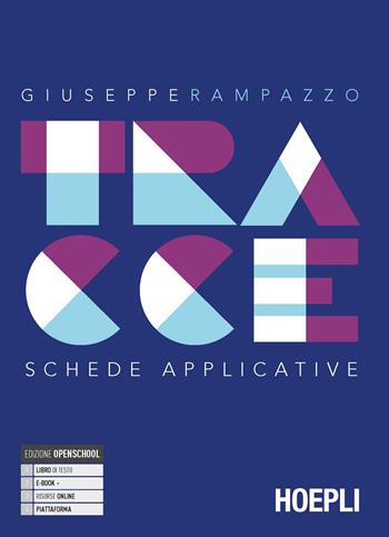 Tracce. Schede applicative. Con e-book. Con espansione online - Giuseppe Rampazzo - Libro Hoepli 2021 | Libraccio.it