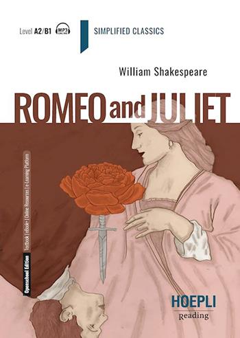 Romeo and Juliet. Con e-book. Con espansione online - William Shakespeare - Libro Hoepli 2021 | Libraccio.it