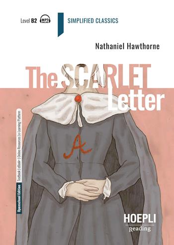 The scarlet letter. Con e-book. Con espansione online - Nathaniel Hawthorne - Libro Hoepli 2021 | Libraccio.it