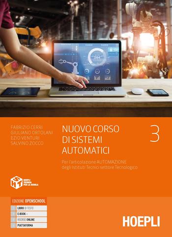 Nuovo corso di sistemi automatici. Per l'articolazione automazione degli Ist. tecnici settore tecnologico. Con e-book. Con espansione online. Vol. 3: Automazione - Fabrizio Cerri, Giuliano Ortolani, Ezio Venturi - Libro Hoepli 2021 | Libraccio.it