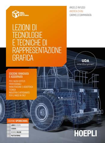 Lezioni di tecnologie e tecniche di rappresentazione grafica. Per gli Ist. professionali settore industria e artigianato. Con e-book. Con espansione online. Con espansione online - Angelo Infussi, Andrea Chini, Carmelo Cammarata - Libro Hoepli 2021 | Libraccio.it