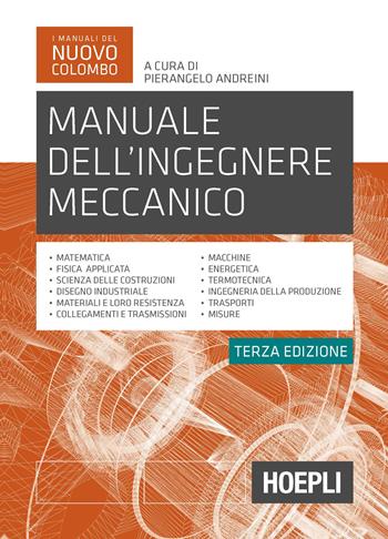 Manuale dell'ingegnere meccanico. Nuova ediz.  - Libro Hoepli 2021, Ingegneria meccanica | Libraccio.it