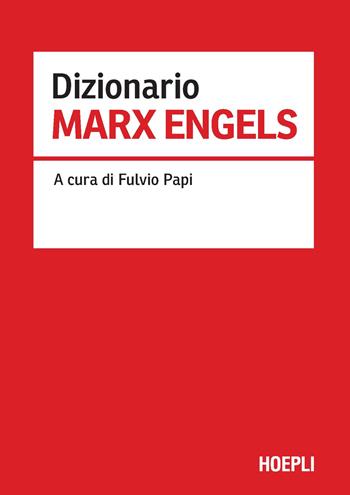Dizionario Marx Engels  - Libro Hoepli 2021 | Libraccio.it