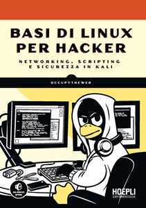 Image of Basi di Linux per hacker. Networking, scripting e sicurezza in Kali