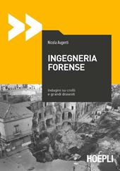 Ingegneria forense. Indagini su crolli e grandi dissesti