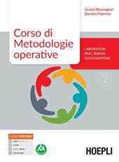 Corso di metodologie operative. Laboratori per i servizi sociosanitari. Per gli Ist. tecnici e professionali. Con e-book. Con espansione online. Vol. 2