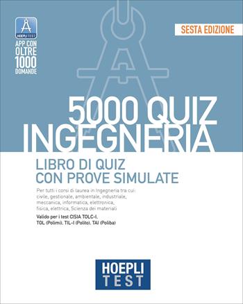 Hoepli test. 5000 quiz. Ingegneria. Libro di quiz con prove simulate  - Libro Hoepli 2022, Hoepli Test | Libraccio.it