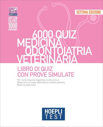 Hoepli test. 6000 quiz. Medicina odontoiatria veterinaria. Libro di Quiz con prove simulate  - Libro Hoepli 2022, Hoepli Test | Libraccio.it