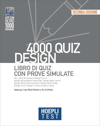 Hoepli test. 4000 quiz. Design. Libro di quiz con prove simulate  - Libro Hoepli 2022, Hoepli Test | Libraccio.it