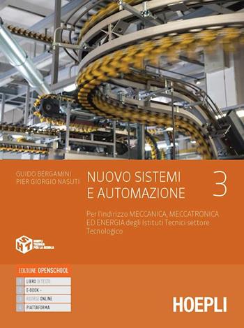 Nuovo Sistemi e automazione. Per l'indirizzo Meccanica, meccatronica ed energia degli Istituti Tecnici settore Tecnologico. Con e-book. Con espansione online. Vol. 3 - Guido Bergamini, Piergiorgio Nasuti - Libro Hoepli 2022 | Libraccio.it