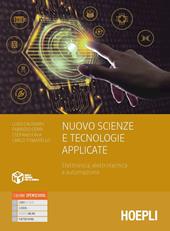 Nuovo Scienze e Tecnologie Applicate. Elettronica, elettrotecnica e automazione. Con e-book. Con espansione online