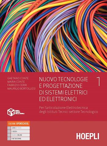 Nuovo tecnologie e progettazione di sistemi elettrici ed elettronici industriali. Con e-book. Con espansione online. Vol. 1 - Gaetano Conte, Maria Conte, Maurizio Cerri - Libro Hoepli 2022 | Libraccio.it