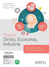 Nuovo Diritto, Economia, Industria. Per il 1° biennio degli Ist. tecnici industriali. Con e-book. Con espansione online