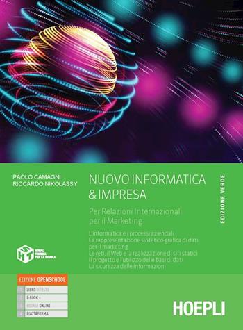 Nuovo informatica & impresa. Ediz. verde. Per relazioni internazionali per il marketing. Per gli Ist. tecnici commerciali. - Paolo Camagni, Riccardo Nikolassy - Libro Hoepli 2022 | Libraccio.it