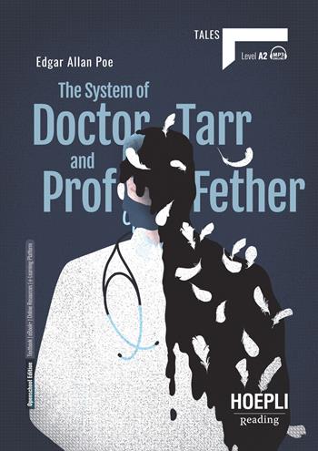 The system of doctor Tarr and prof Fether. Level A2. Con File audio per il download - Edgar Allan Poe - Libro Hoepli 2022 | Libraccio.it