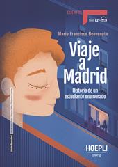 Viaje a madrid. Historia de un estudiante enamorado. Nivel A2. Con File audio per il download