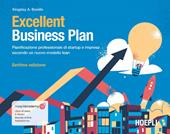 Excellent Business Plan. Pianificazione professionale di startup e imprese secondo un nuovo modello lean. Con ebook. Con risorse online