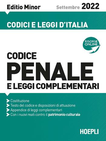 Codice penale e leggi complementari. Settembre 2022. Ediz. minor.  - Libro Hoepli 2022, Codici e leggi d'Italia | Libraccio.it