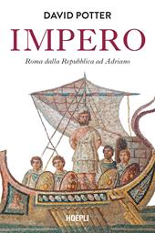 Le origini dell'Impero romano. Dalla Repubblica ad Adriano (264 a.C.-138 d.C.)