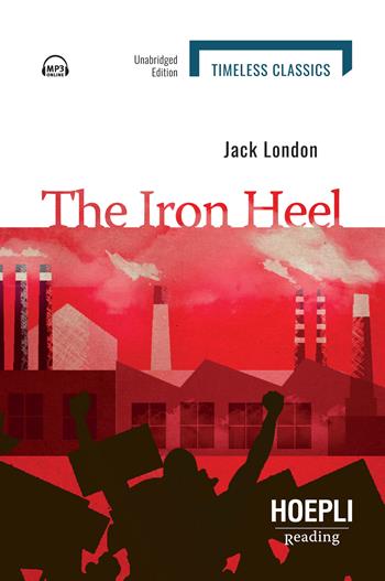 The iron heel. Con File audio per il download - Jack London - Libro Hoepli 2022 | Libraccio.it