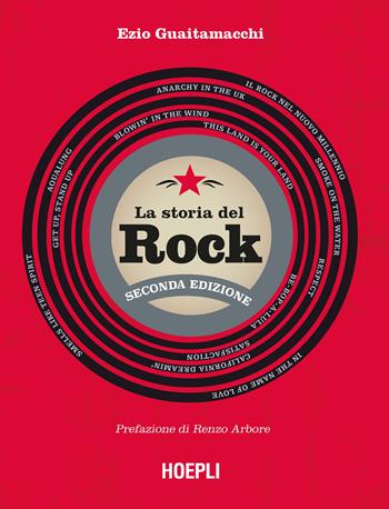 La storia del rock. Nuova ediz. - Ezio Guaitamacchi - Libro Hoepli 2022 | Libraccio.it