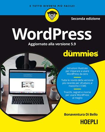 Wordpress for dummies - Bonaventura Di Bello - Libro Hoepli 2022, For Dummies | Libraccio.it