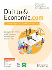 Diritto&Economia.com. Quaderno per la didattica inclusiva. Le regole del diritto e dell'economia nella società multimediale. Con e-book. Con espansione online