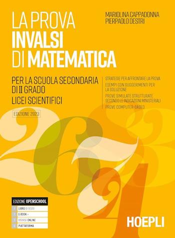 La prova INVALSI di matematica. Per il Liceo scientifico. Con e-book. Con espansione online - Mariolina Cappadonna, Pierpaolo Destri - Libro Hoepli 2022 | Libraccio.it
