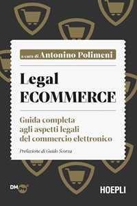 Image of Legal ecommerce. Guida completa agli aspetti legali del commercio...
