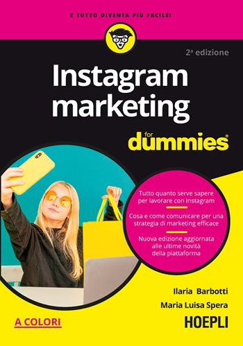 Instagram marketing for dummies - Ilaria Barbotti, Maria Luisa Spera - Libro Hoepli 2022, For Dummies | Libraccio.it