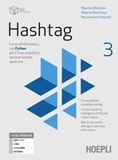 Hashtag. Corso di informatica con Python per il liceo scientifico opzione scienze applicate. Con e-book. Con espansione online. Vol. 3