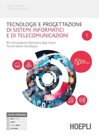 Tecnologie e progettazione di sistemi informatici e di telecomunicazion. Per l'articolazione informatica degli istituti tecnici settore tecnologico. industriali. VOL. 1. Con e-book. Con espansione online - Paolo Camagni, Riccardo Nikolassy - Libro Hoepli 2023 | Libraccio.it