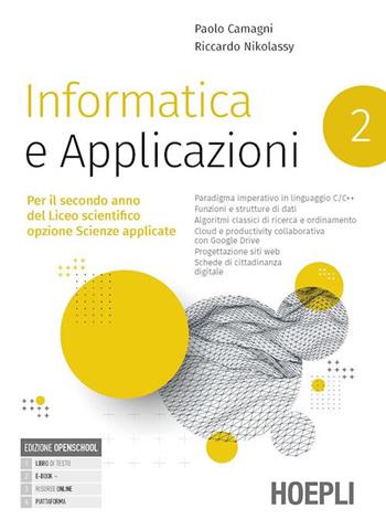 Informatica e applicazioni. Per il liceo scientifico opzione scienze applicate. Con e-book. Con espansione online. Vol. 2 - Paolo Camagni, Riccardo Nikolassy - Libro Hoepli 2023 | Libraccio.it