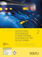 Nuovo corso di tecnologie e progettazione di sistemi elettrici ed elettronici. Per l'articolazione elettronica degli istituti tecnici settore tecnologico. Per gli Ist. tecnici industriali. Con e-book. Con espansione online. Vol. 2