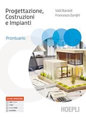 Progettazione, costruzioni, impianti. Prontuario. e professionali. Con e-book. Con espansione online