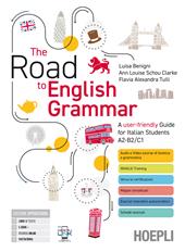 The road to English grammar. A user-friendly guide for italian students A2-B2/C1. Con Quaderno per la didattica inclusiva. Con e-book. Con espansione online