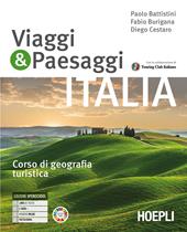 Viaggi & paesaggi. Corso di geografia turistica. Per le Scuole superiori. Con e-book. Con espansione online. Vol. 1