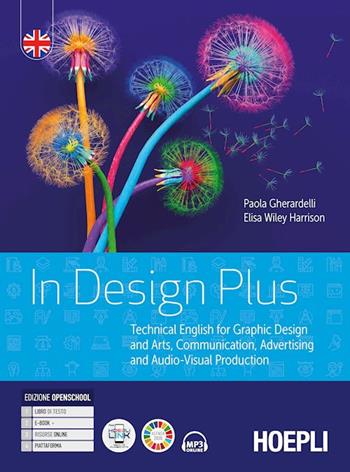 In design plus. Technical English for graphic design and arts, communication, advertising. e professionali. Con e-book. Con espansione online - Paola Gherardelli, Elisa Wiley Harrison - Libro Hoepli 2023 | Libraccio.it