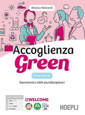 Accoglienza green. Laboratorio di accoglienza turistica per un futuro sostenibile. Eserciziario. e professionali. Con e-book. Con espansione online