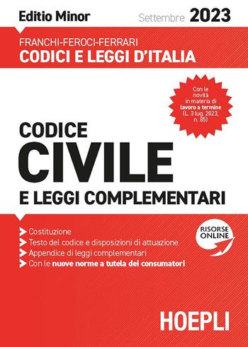 Codice civile e leggi complementari 2023. Editio minor - Luigi Franchi, Virgilio Feroci, Santo Ferrari - Libro Hoepli 2023, Codici e leggi d'Italia | Libraccio.it