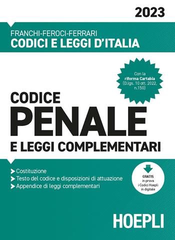 Codice penale e leggi complementari 2023 - Luigi Franchi, Virgilio Feroci, Santo Ferrari - Libro Hoepli 2023, Codici e leggi d'Italia | Libraccio.it