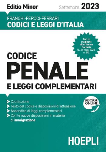 Codice penale e leggi complementari. Settembre 2023. Editio minor - Luigi Franchi, Virgilio Feroci, Santo Ferrari - Libro Hoepli 2023, Codici e leggi d'Italia | Libraccio.it