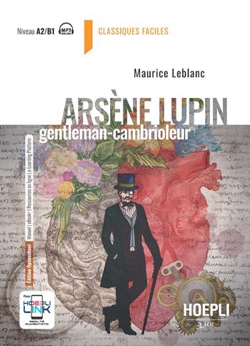 Arsène Lupin, gentleman cambrioleur. - Maurice Leblanc - Libro Hoepli 2023, Lire | Libraccio.it